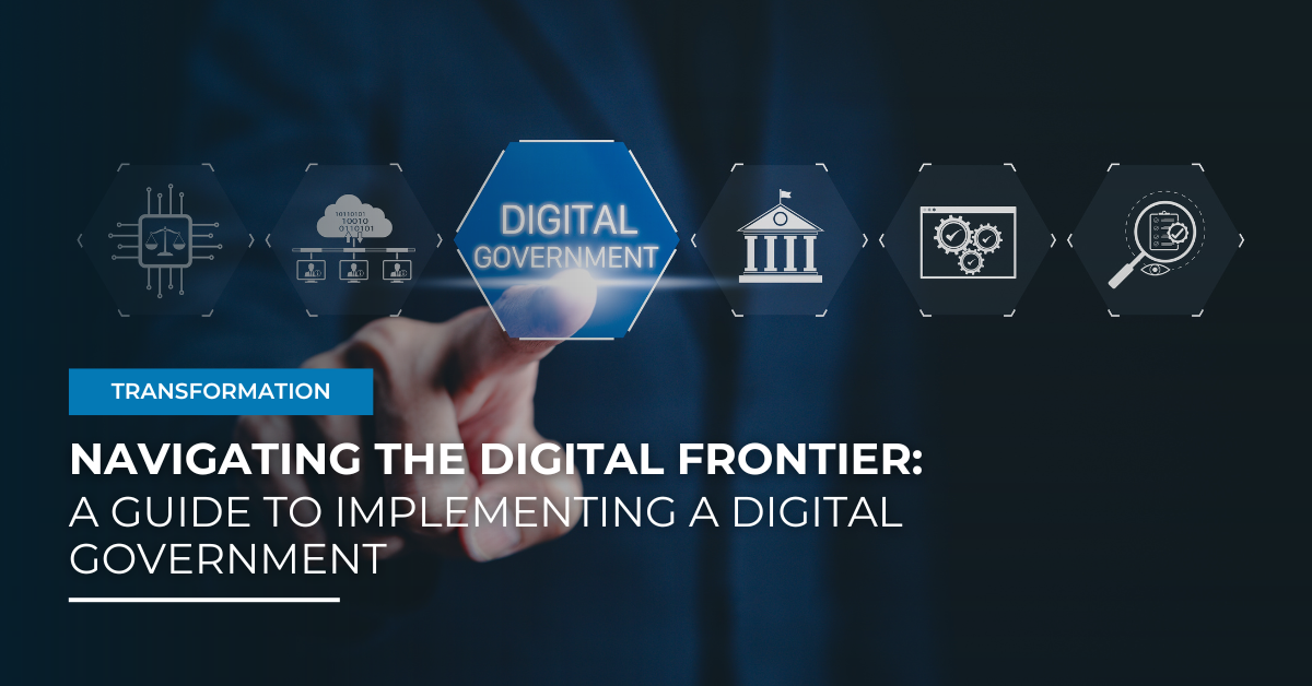 A Guide to Implementing a Digital Government